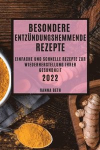 bokomslag Besondere Entzndungshemmende Rezepte 2022