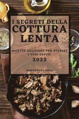 I Segreti Della Cottura Lenta 2022 1