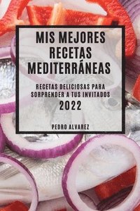 bokomslag MIS Mejores Recetas Mediterrneas 2022