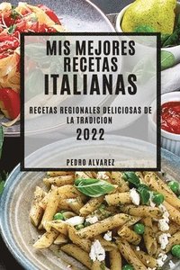 bokomslag MIS Mejores Recetas Italianas 2022