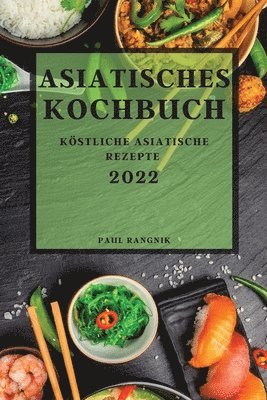 bokomslag Asiatisches Kochbuch 2022
