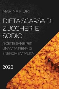bokomslag Dieta Scarsa Di Zuccheri E Sodio 2022