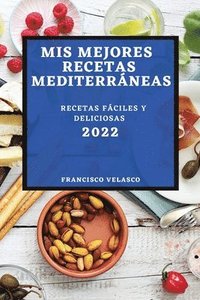 bokomslag MIS Mejores Recetas Mediterrneas 2022