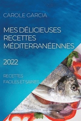 Mes Dlicieuses Recettes Mditerranennes 2022 1