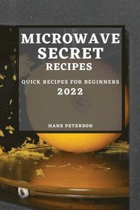 bokomslag Microwave Secret Recipes 2022