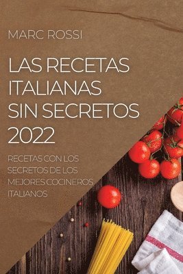 bokomslag Las Recetas Italianas Sin Secretos 2022