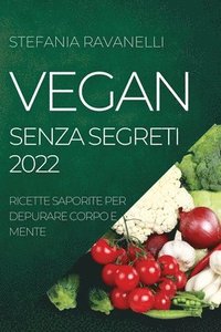 bokomslag Vegan Senza Segreti 2022
