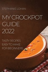 bokomslag My Crockpot Guide 2022