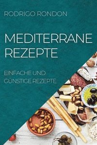bokomslag Mediterrane Rezepte