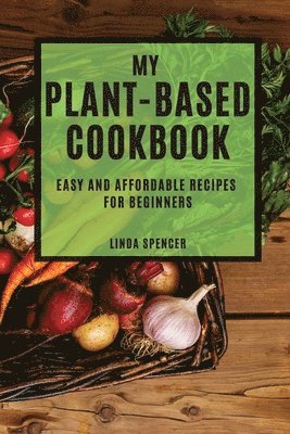 My Plant-Based Cookbook 1