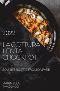 bokomslag La Cottura Lenta Crockpot 2022