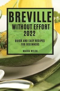 bokomslag Breville Without Effort 2022