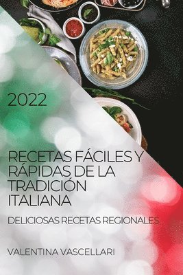 Valentina Vascellari, VALENTINA VASCELLARI - Recetas Fáciles Y Rápidas de la Tradición Italiana 2022, Häftad