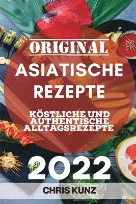 bokomslag Original Asiatische Rezepte 2022