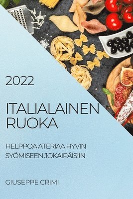 Giuseppe Crimi, GIUSEPPE CRIMI - Italialainen Ruoka 2022, Häftad