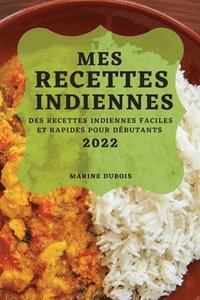 bokomslag Mes Recettes Indiennes 2022