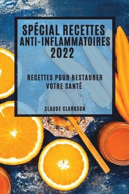 bokomslag Spécial Recettes Anti-Inflammatoires 2022