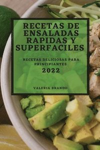 bokomslag Recetas de Ensaladas Rapidas Y Superfaciles 2022