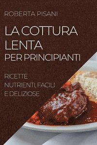 bokomslag Cottura Lenta Per Principianti 2022