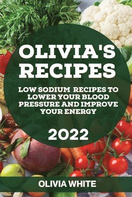 bokomslag Olivia's Recipes 2022