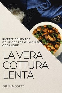 bokomslag La Vera Cottura Lenta
