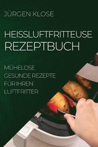 bokomslag Heiluftfritteuse Rezeptbuch