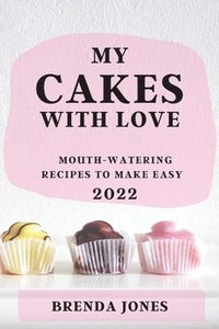 bokomslag My Cakes with Love 2022