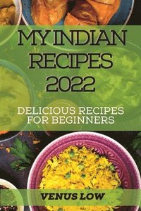 bokomslag My Indian Recipes 2022