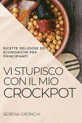 bokomslag VI Stupisco Con Il Mio Crockpot