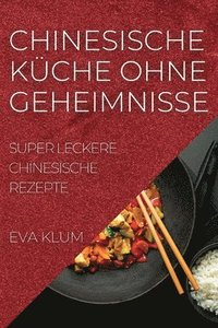 bokomslag Chinesische Küche Ohne Geheimnisse
