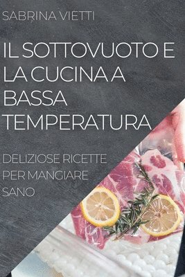 Il Sottovuoto E La Cucina a Bassa Temperatura 1