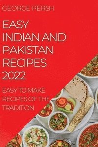 bokomslag Easy Indian and Pakistan Recipes 2022