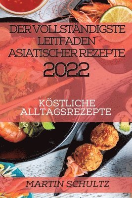 Vollständigste Leitfaden Asiatischer Rezepte 2022
