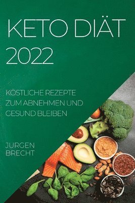 Jurgen Brecht, JURGEN BRECHT - Keto Diät 2022, Häftad