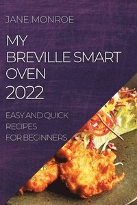 bokomslag My Breville Smart Oven 2022