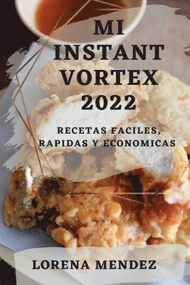 Lorena Mendez - Mi Instant Vortex 2022, Häftad