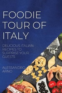 bokomslag Foodie Tour of Italy
