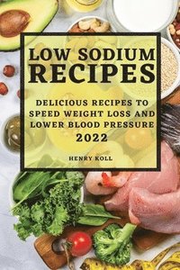 bokomslag Low Sodium Recipes 2022