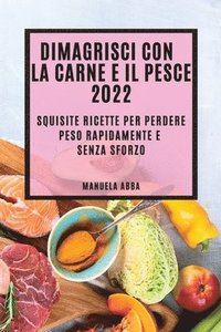 bokomslag Dimagrisci Con La Carne E Il Pesce 2022