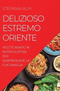 bokomslag Delizioso Estremo Oriente