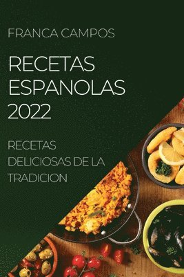 Franca Campos, FRANCA CAMPOS - Recetas Espanolas 2022, Häftad