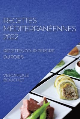 Veronique Bouchet, VERONIQUE BOUCHET - Recettes Méditerranéennes 2022, Häftad