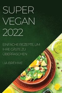 bokomslag Super Vegan 2022