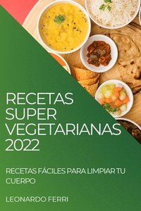 bokomslag Recetas Super Vegetarianas 2022