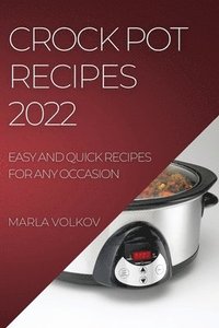 bokomslag Crock Pot Recipes 2022