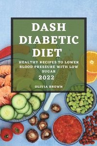 bokomslag Dash Diabetic Diet 2022