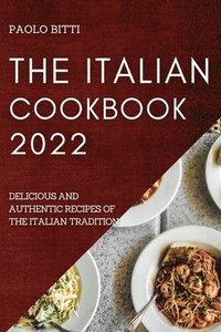 bokomslag The Italian Cookbook 2022