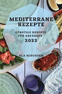 bokomslag Mediterrane Rezepte 2022
