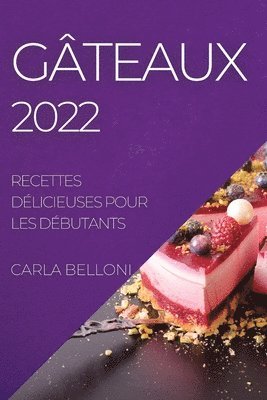 Carla Belloni, CARLA BELLONI - Gâteaux 2022, Häftad