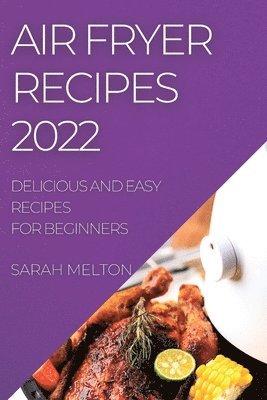 bokomslag Air Fryer Recipes 2022